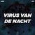 Virus Van De Nacht