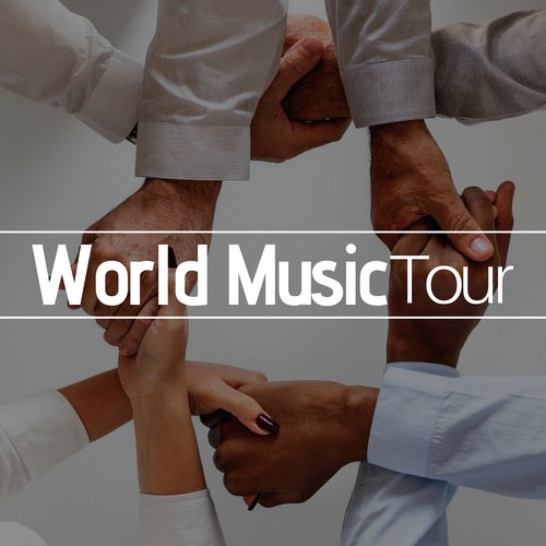 World Music Tour! The Secret Of Relaxation With The Best Sounds From