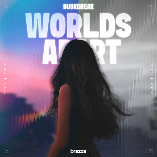 Worlds Apart (Extended Mix)