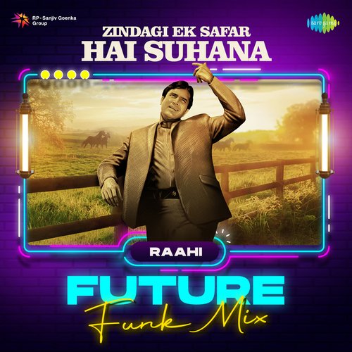 Zindagi Ek Safar Hai Suhana Future Funk Mix