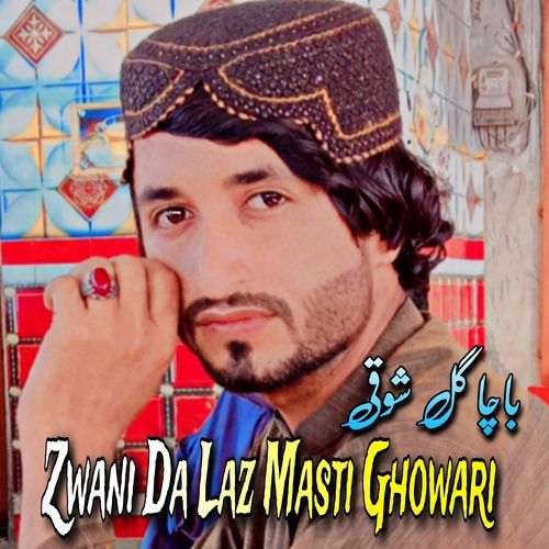 Zwani Da Laz Masti Ghowari