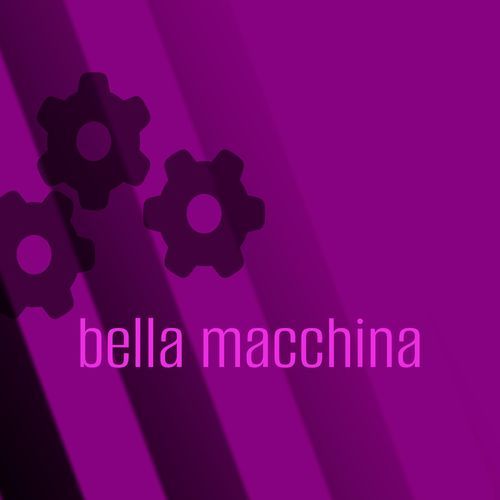 bella macchina