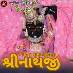 Aaj Mara Mandirma Shrinathji-QgIOegYDQmY