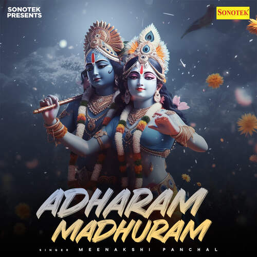 Adharam Madhuram