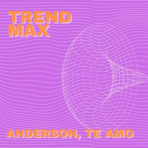 Anderson, Te Amo