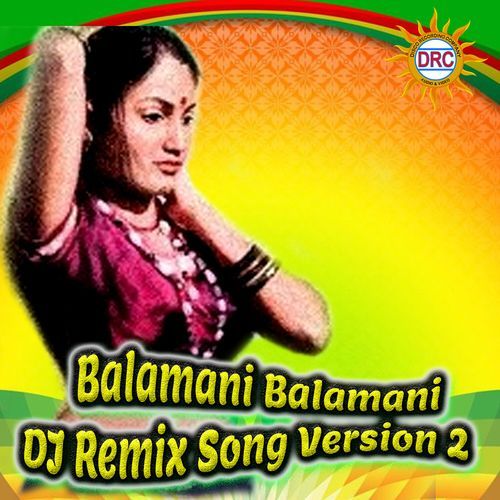 Balamani Balamani (DJ Remix Song Version 2)_poster_image