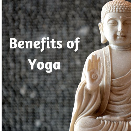 Benefits of Yoga: Music for Best Stress Relief and Mental Relaxation