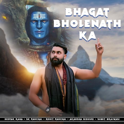 Bhagat Bholenath Ka (feat. Rohit Panchal, Akansha Bidhuri & Sumit Brajwasi)_poster_image