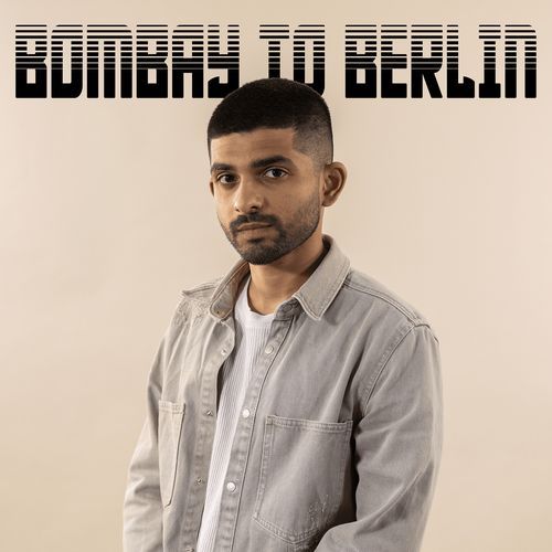 Bombay to Berlin