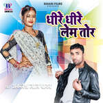 Dheere Dheere Lem Tor