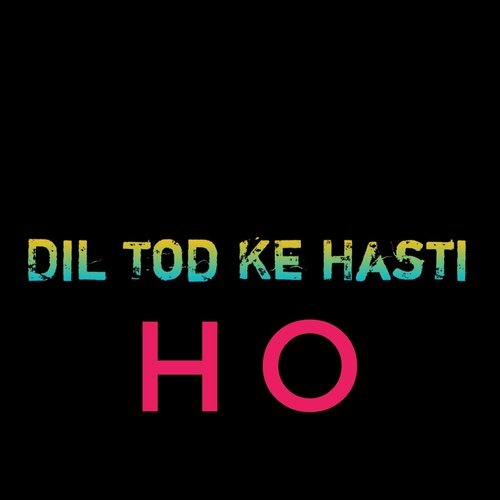 Dil Tod Ke Hasti Ho_poster_image