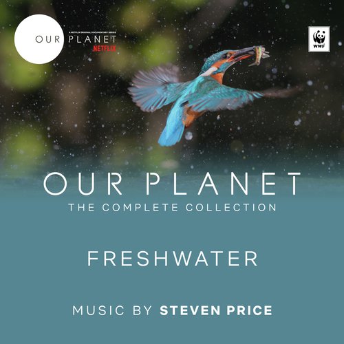 Freshwater (Episode 7 / Soundtrack From The Netflix Original Series "Our Planet")