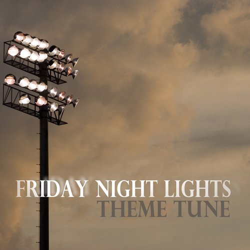 Friday Night Lights Theme Tune (From "Friday Night Lights")