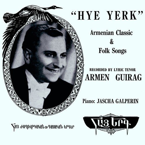 Hye Yerk: Armenian Classic & Folk Songs