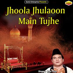 Jhoola Jhulaoon Main Tujhe (Islamic)-Rl0ZfRFyTWs