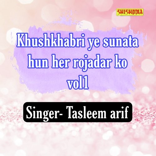 Khushkhabri ye sunata hun her rojadar ko vol01