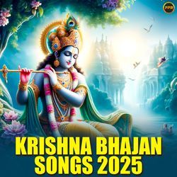 Krishna Bhajan Songs 2025