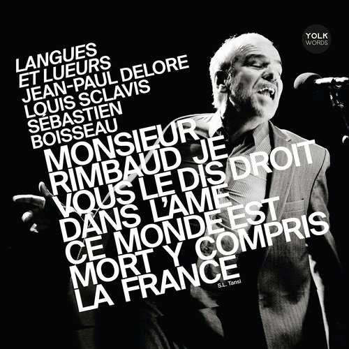 Langues et lueurs - Monsieur Rimbaud je vous le dis droit dans l'âme ce monde est mort y compris la France_poster_image