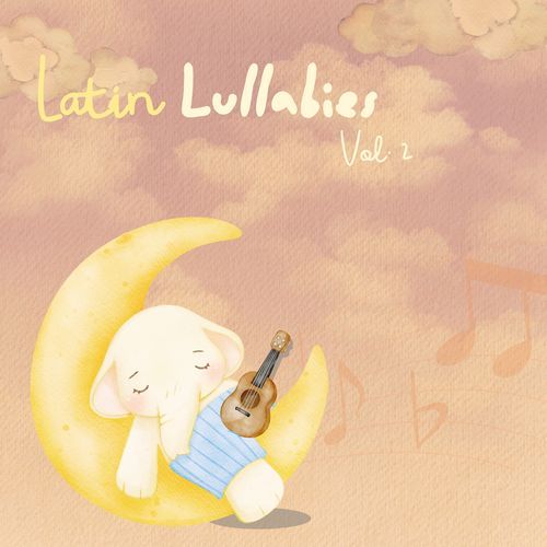 Latin Lullabies (Vol. 2)