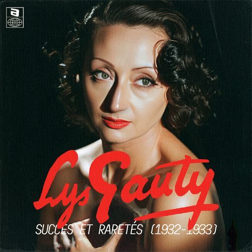 Lys Gauty - Lys Gauty _ Succès et raretés (1932-1933)