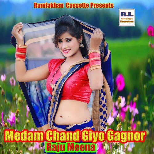 Medam Chand Giyo Gagnor