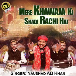 Mere Khawaja Ki Shadi Rachi Hai-PipecCV3dXQ