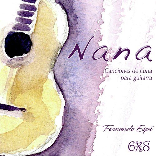 Nana. Canciones de Cuna para Guitarra (Lullabies for Guitar)