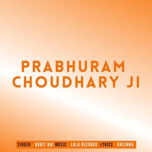 Prabhuram Choudhary Ji