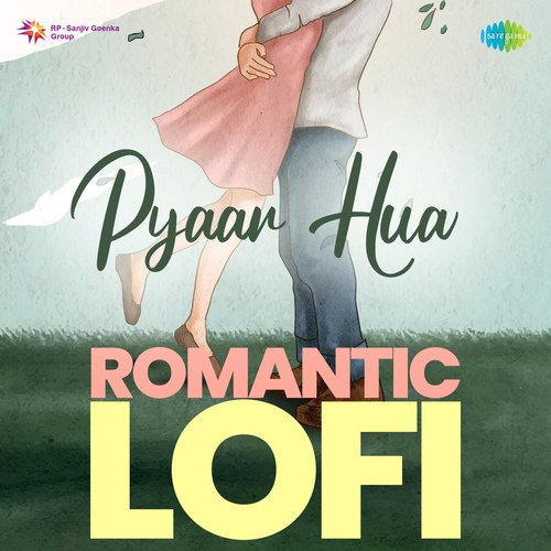 Pyaar Hua - Romantic LoFi
