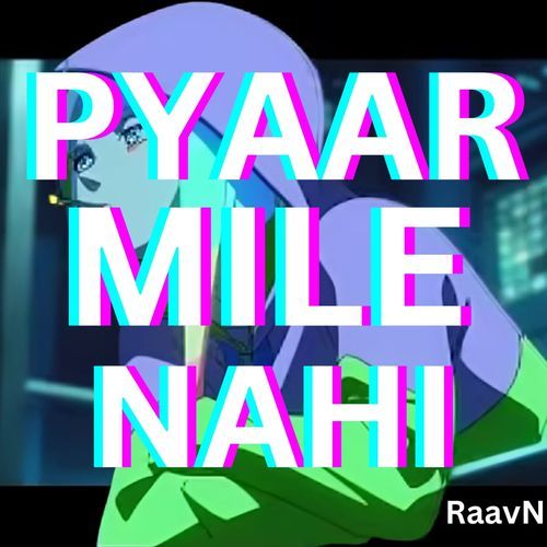 Pyaar Mile Nahi