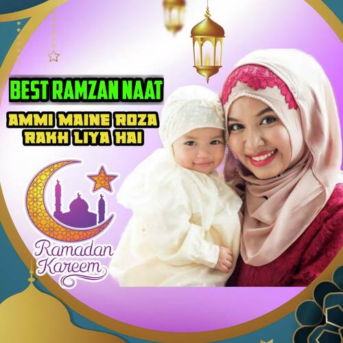 Ramzan Viral Naat - Ammi Maine Roza Rakh Liya Hain ft Muntaheen_poster_image