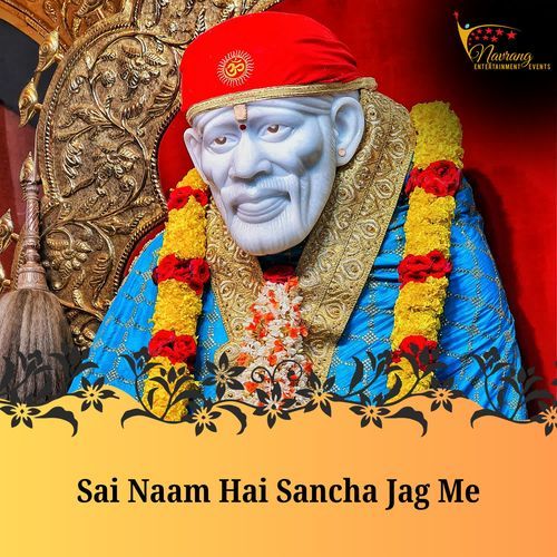 Sai Naam Hai Sancha Jag Me