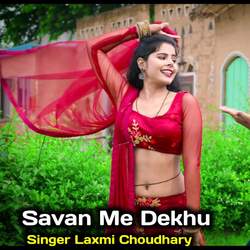 Savan Me Dekhu-CgwDdhIHAXI