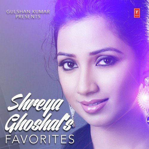 Shreya Ghoshal'S Favorites