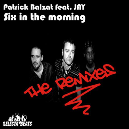Six in the Morning (The Remixes)