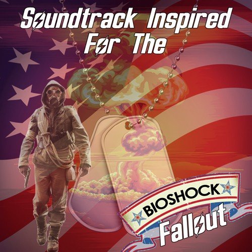 Soundtrack Inspired for The Bioshock Fallout