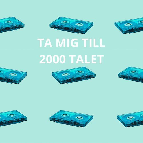 TA MIG TILL 2000 TALET (feat. Jacob Nilsson)