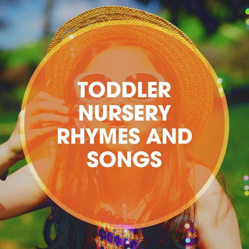 Toddler Nursery Rhymes and Songs