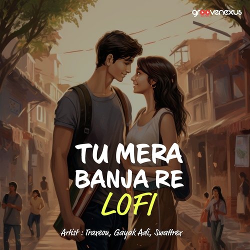 Tu Mera Banja Re - Lofi