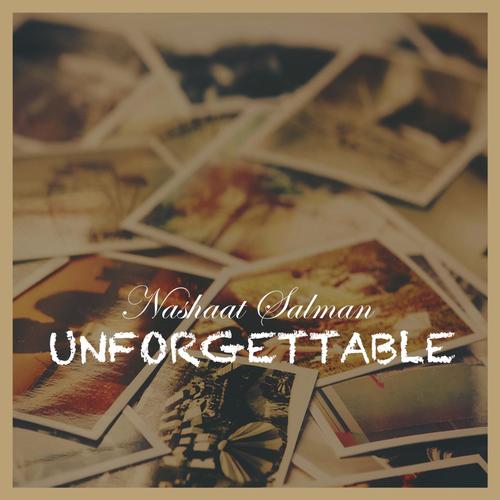 Unforgettable Songs Download - Free Online Songs @ JioSaavn