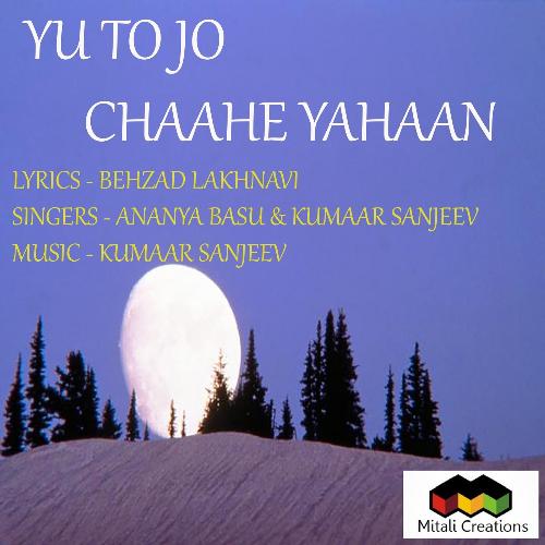 Yu To Jo Chaahe Yahaan