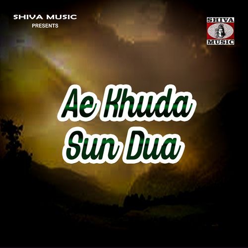 Ae Khuda Sun Dua