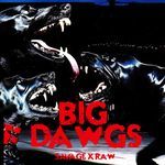 BIG DAWGS