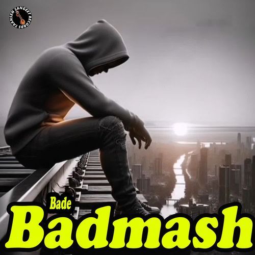 Bade Badmash