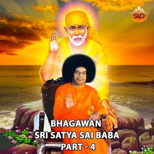 Bhagawan Sri Satya Sai Baba, Pt. 4 (Live)