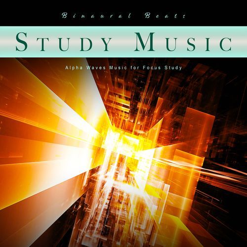 Binaural Beats Study Music: Alpha Waves Music for Focus Study