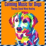 Calming Music For Dogs: Therapy Sound Wave Healing
