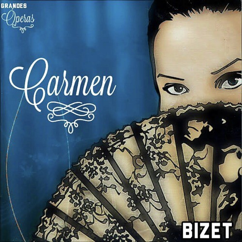 Carmen, Bizet, Grandes Óperas