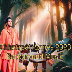 Chhatrpati Series 2023 Background Music-MlsaaDVDaEE