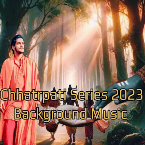 Chhatrpati Series 2023 Background Music